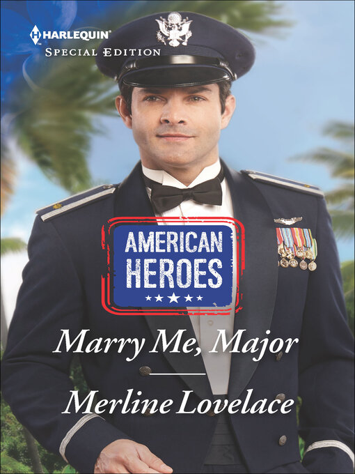 Title details for Marry Me, Major by Merline Lovelace - Available